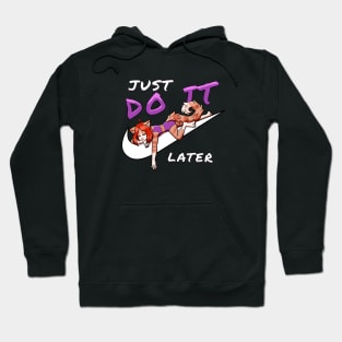 JUST DO IT LATER CAT GIRL Hoodie